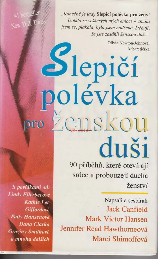 SLEPIČÍ POLÉVKA PRO ŽENSKOU DUŠI - J. CANFIELD, M. V. HANSEN, J. R. HAWTHORNEOVÁ, M. SHIMOFFOVÁ