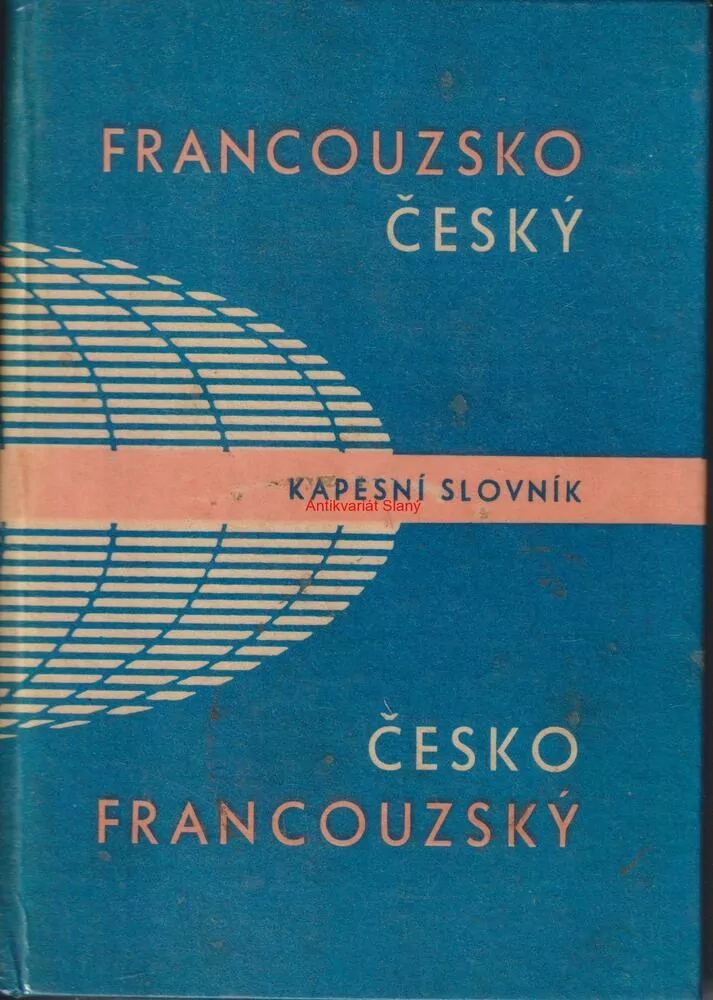 J. HAMPLOVÁ, V. REJTHARTOVÁ, V. STAUCHOVÁ - FRANCOUZSKO - ČESKÝ a ČESKO - FRANCOUZSKÝ SLOVNÍK