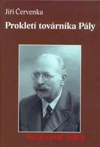 Prokletí továrníka Pály - Napsal Jiří Červenka