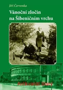 Vánoční zločin na Šibeničním vrchu Napsal Jiří Červenka/František Zázvorka