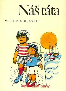 V. Goljavkij - Náš táta
