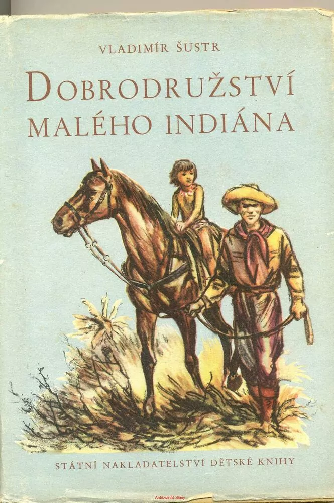 V.Šustr- Dobrodružství malého indiána
