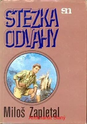 Miloš Zapletal / STEZKA ODVAHY