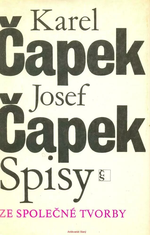 J. Čapek a K. Čapek- SPISY ZE SPOLEČNÉ TVORBY