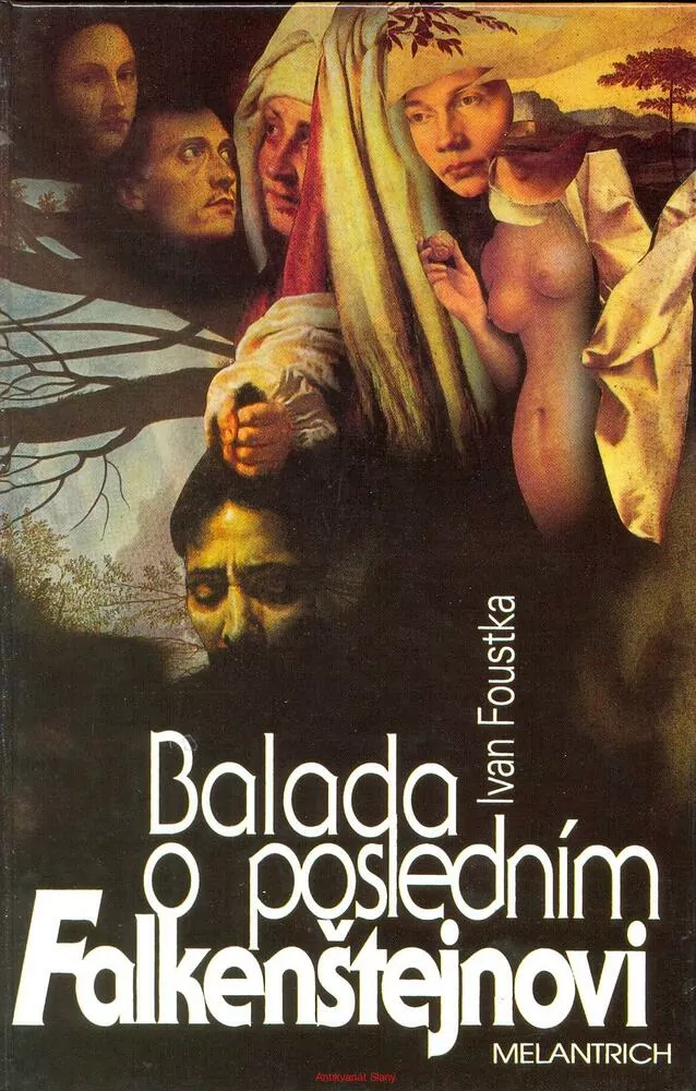 I. Foustka- BALADA O POSLEDNÍM FALKENŠTEJNOVI