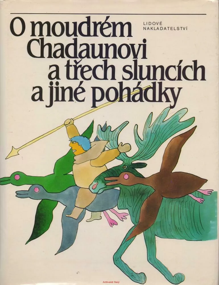 O MOUDRÉM CHADAUNOVI A TŘECH SLUNCÍCH A JINÉ POHÁDKY