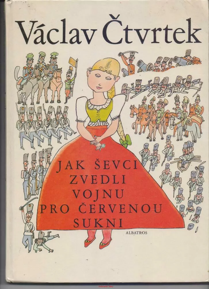 Václav Čtvrtek / JAK ŠEVCI ZVEDLI VOJNU PRO ČERVENOU SUKNI