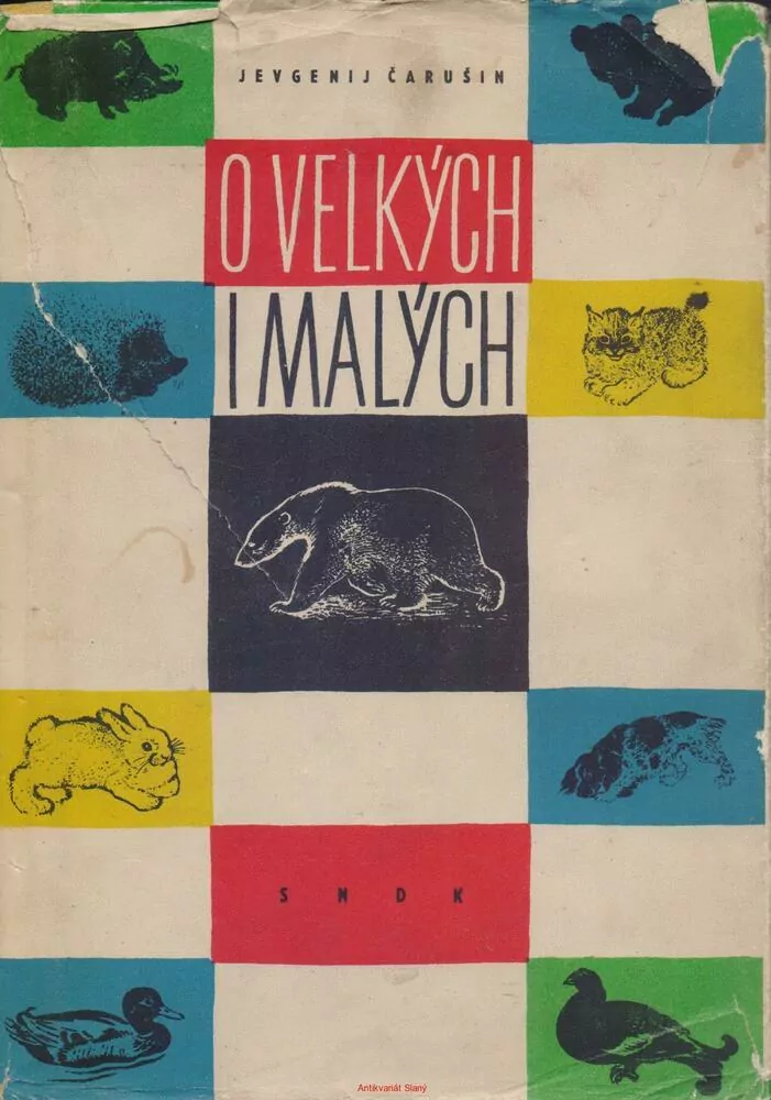 Jevgenik Čarušin / O VELKÝCH I MALÝCH
