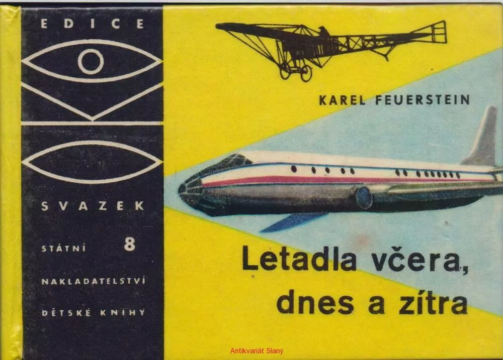 Karel Feuerstein / LETADLA VČERA, DNES A ZÍTRA
