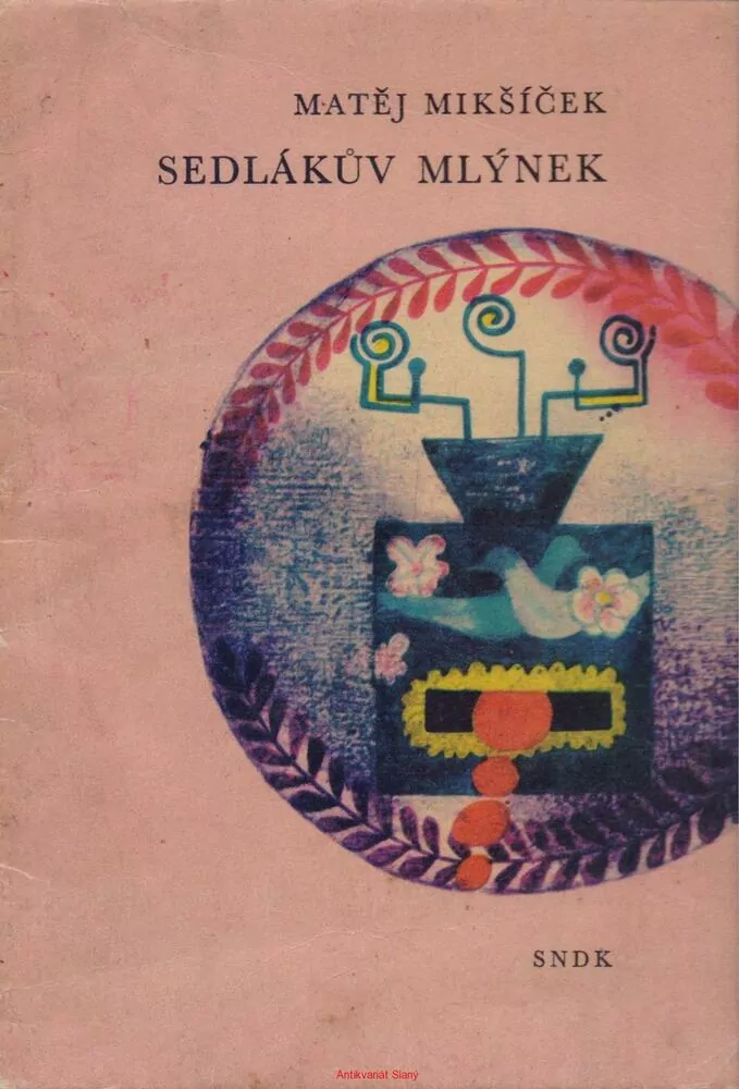 Matěj Mikšíček / SEDLÁKŮV MLÝNEK