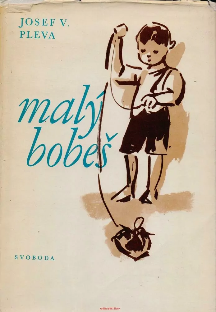Josef Věromír Pleva / MALÝ BOBEŠ