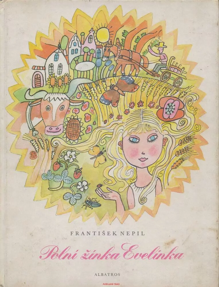 František Nepil / POLNÍ ŽÍNKA EVELÝNKA