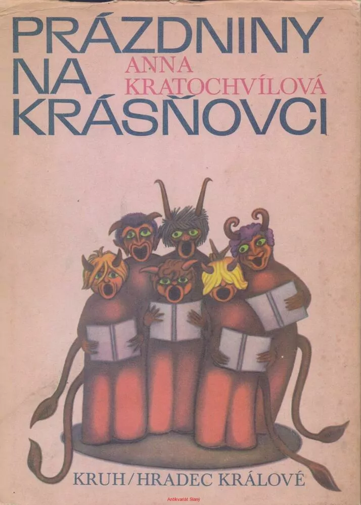 Anna Kratochvílová / PRÁZDNINY NA KRÁSŇOVCI
