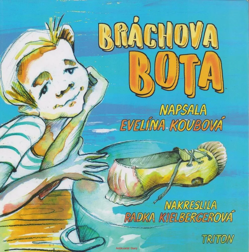 Evelína Koubová / BRÁCHOVA BOTA