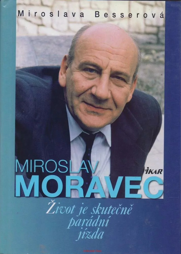 Miroslava Besserová - Miroslav Moravec / ŽIVOT JE SKUTEČNĚ PARÁDNÍ JÍZDA