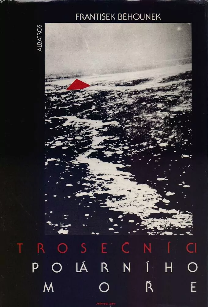 František Běhounek / TROSEČNÍCI POLÁRNÍHO MOŘE