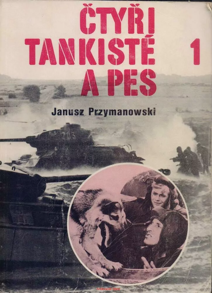 Janusz Przymanowski / ČTYŘI TANKISTÉ A PES