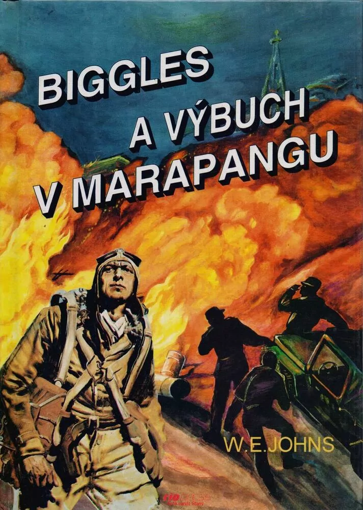 W. E. Johns / BIGGLES A VÝBUCH V MARAPANGU