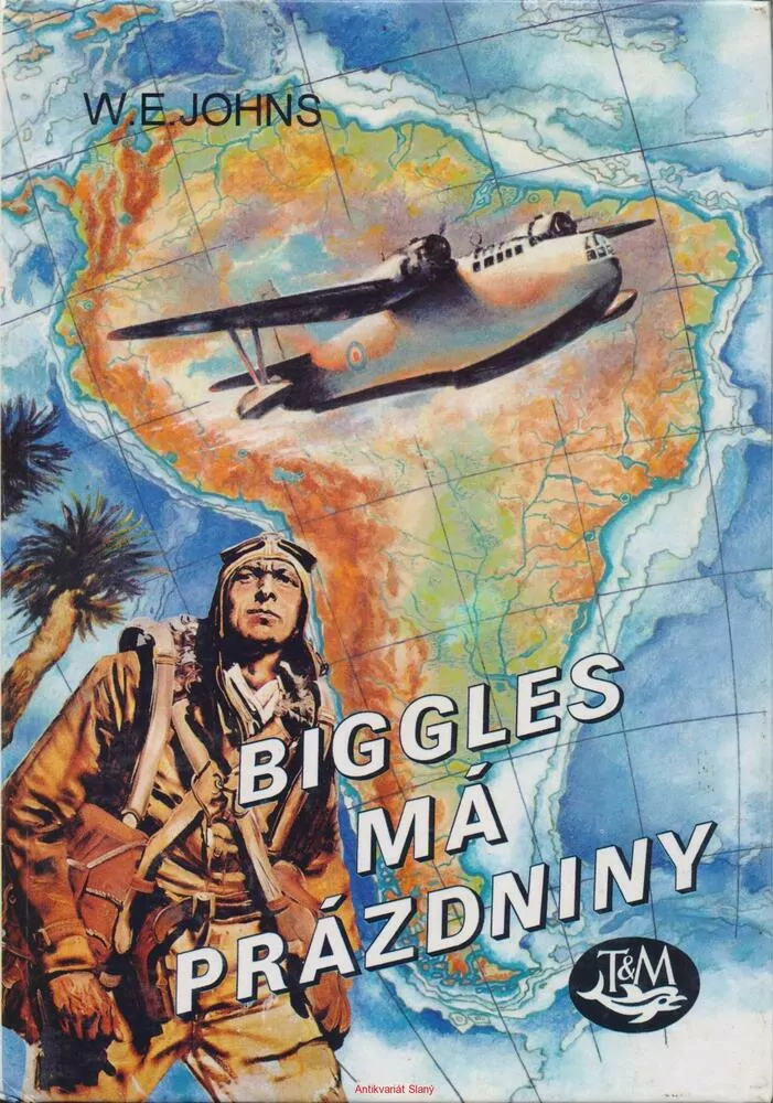 W. E. Johns / BIGGLES MÁ PRÁZDNINY