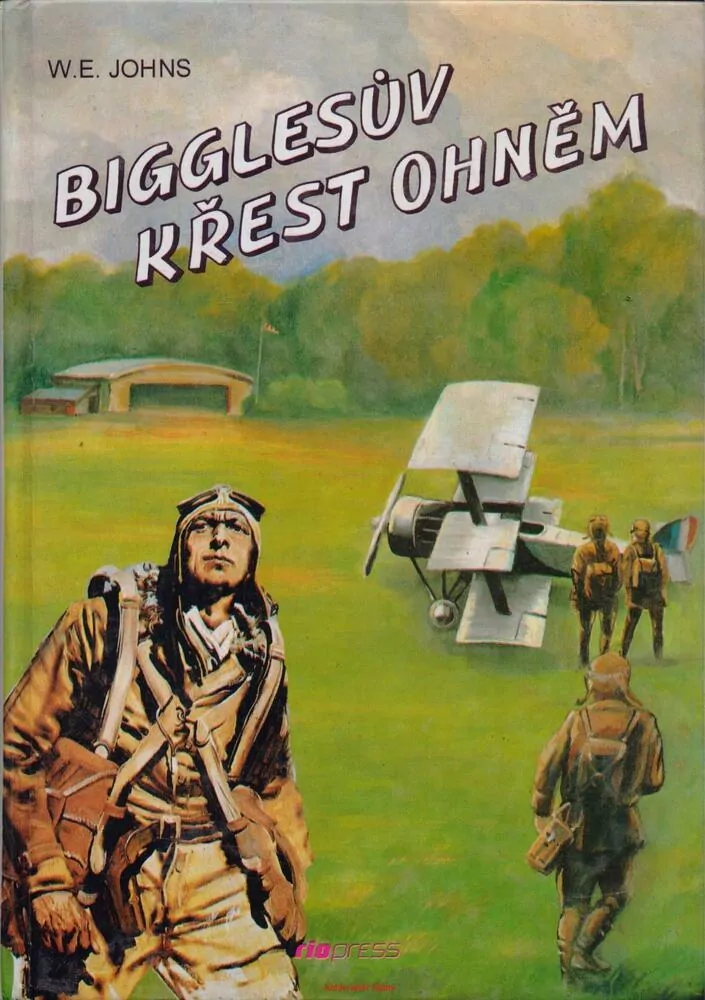 W. E. Johns / BIGGLESŮV KŘEST OHNĚM