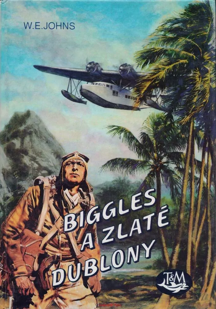 W. E. Johns / BIGGLES A ZLATÉ DUBLONY