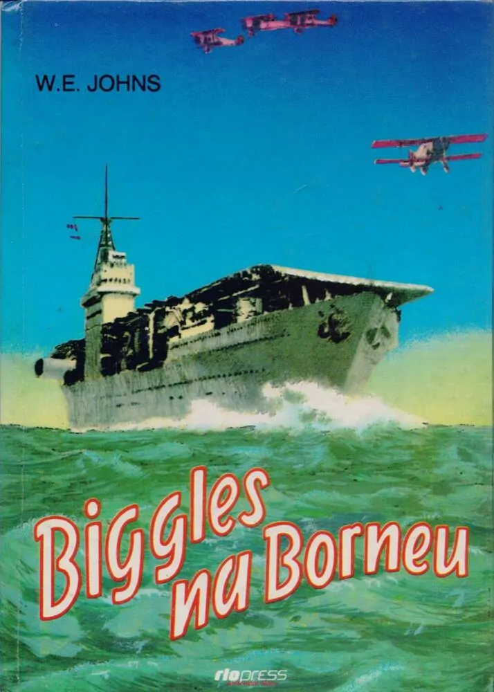 W. E. Johns / BIGGLES NA BORNEU