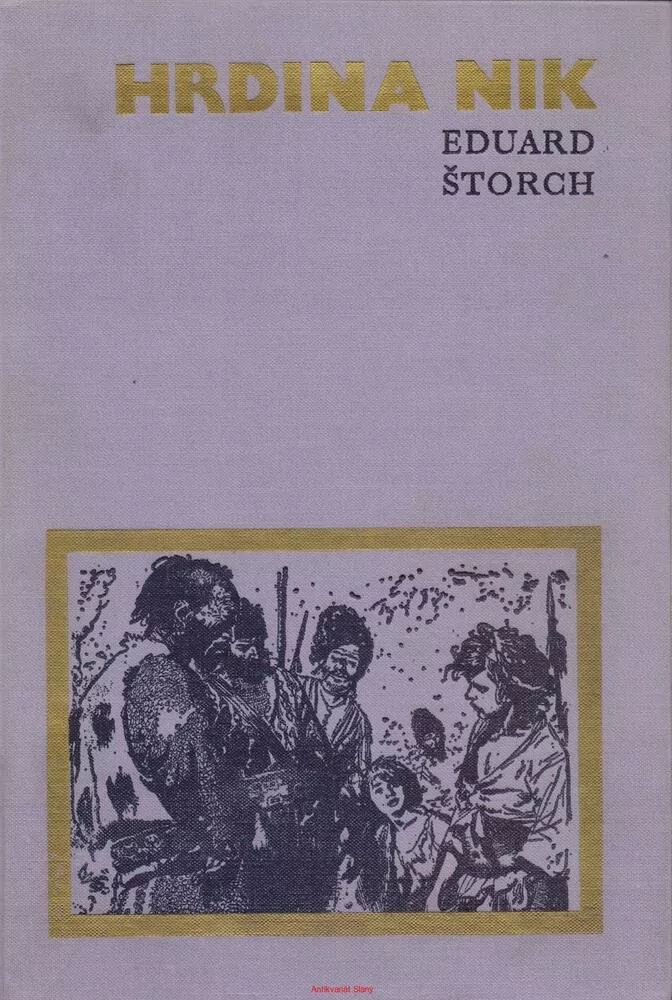 Eduard Štorch / HRDINA NIK