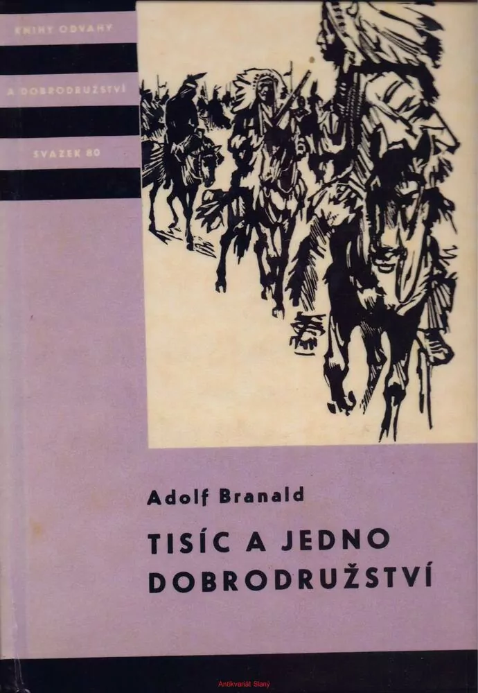 Adolf Branald / TISÍC A JEDNO DOBRODRUŽSTVÍ
