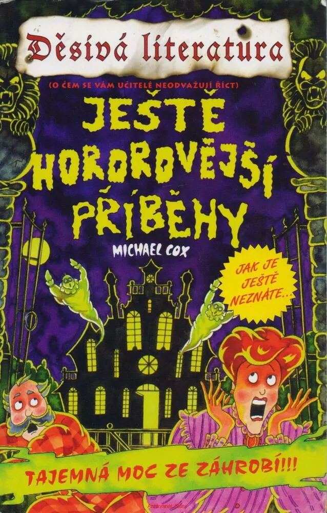 Michael Cox / JEŠTĚ HOROROVĚJŠÍ PŘÍBĚHY