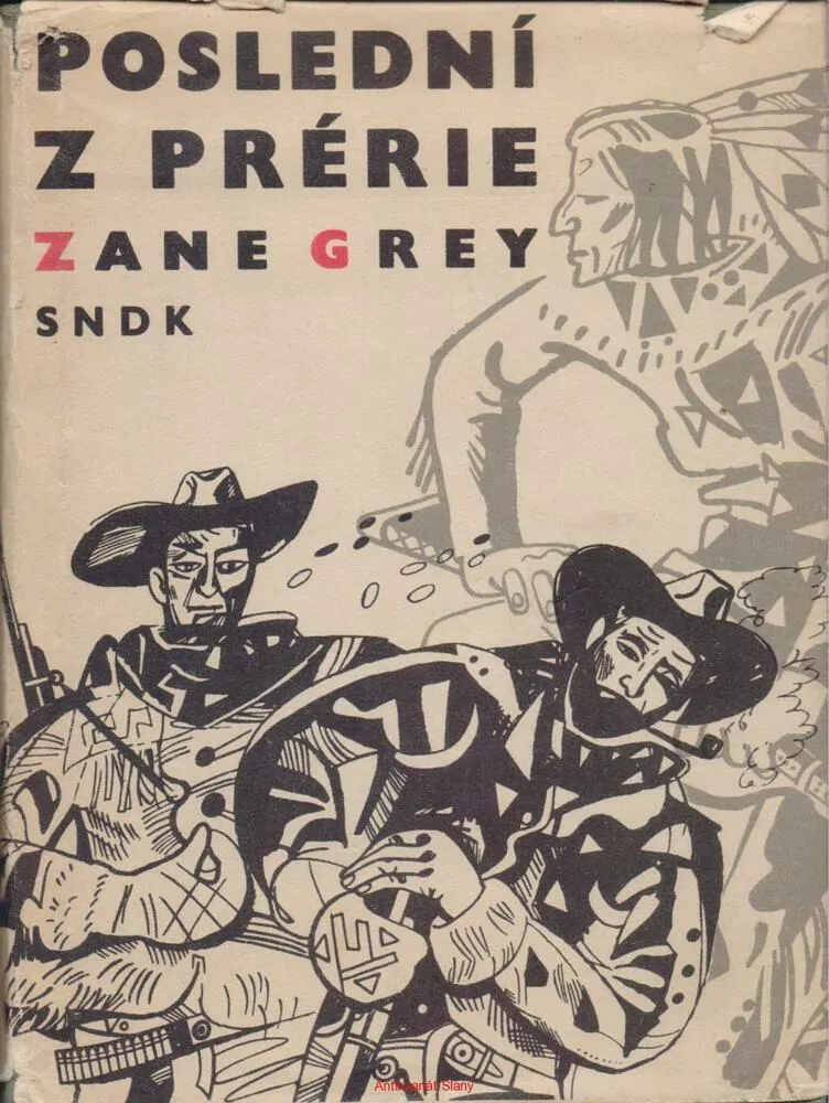 Zane Grey / POSLEDNÍ Z PRÉRIE