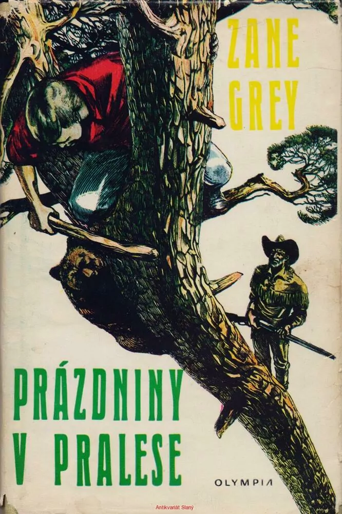 Zane Grey / PRÁZDNINY V PRALESE