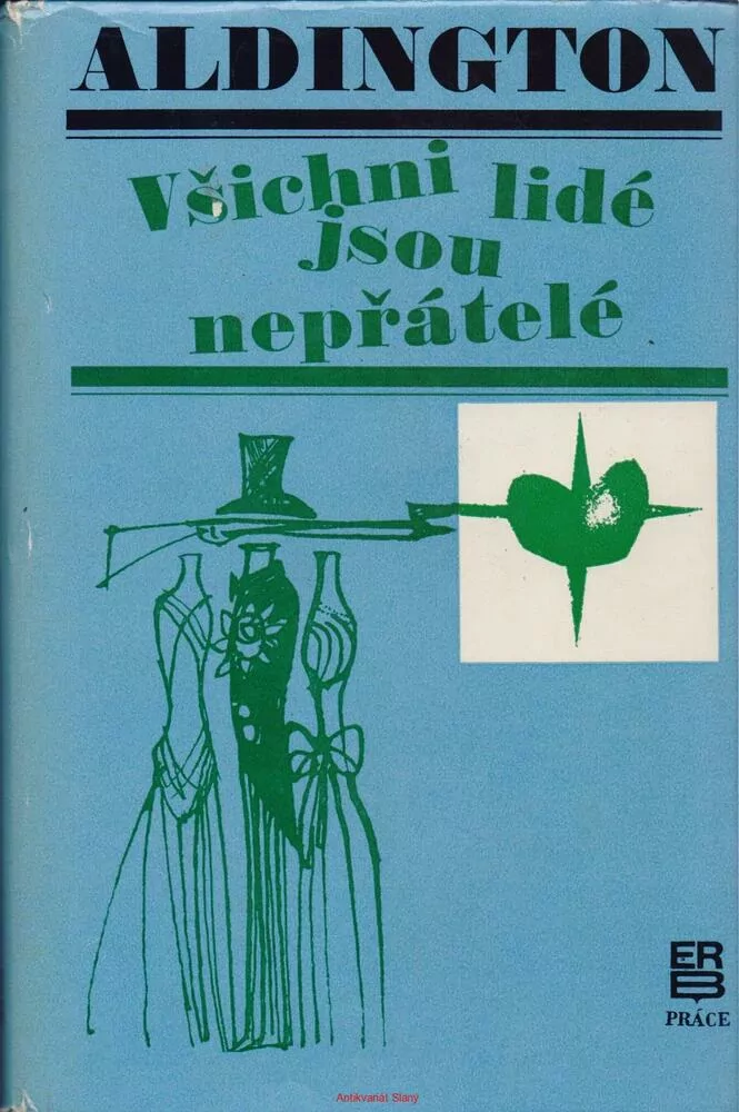Richard Aldington /VŠICHNI LIDÉ JSOU NEPŘÁTELÉ