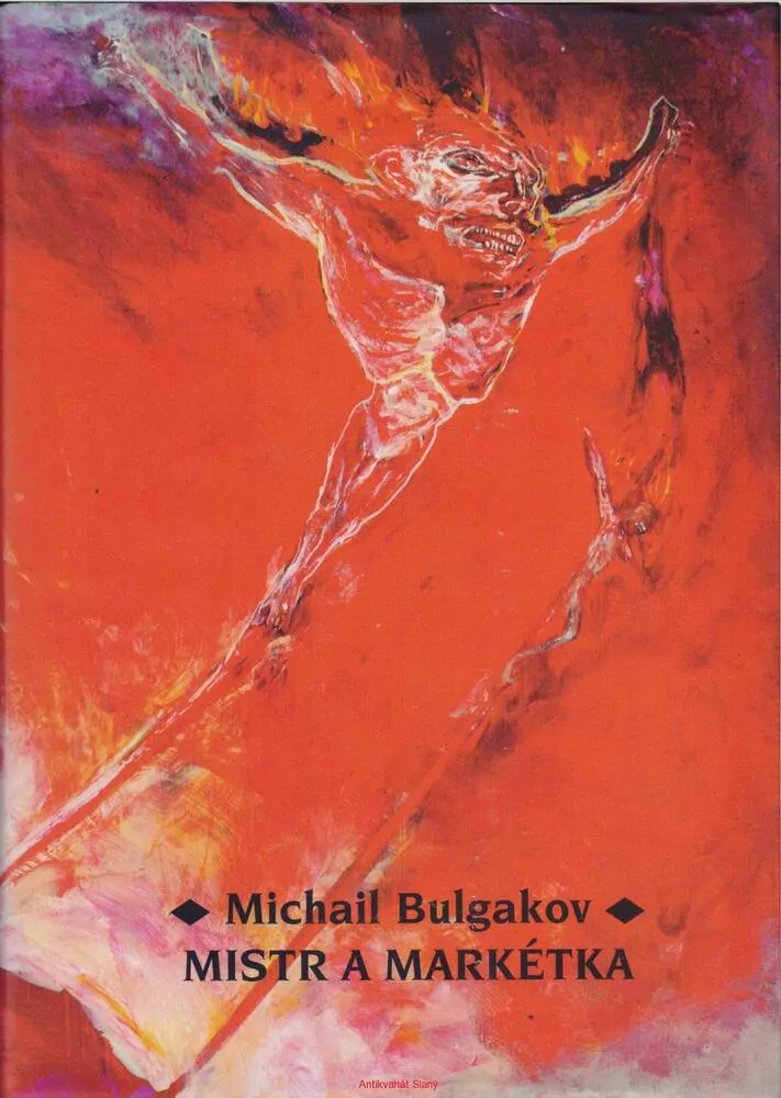 Michail Bulgakov / MISTR A MARKÉTKA