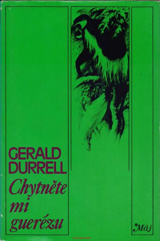 Gerald Durrell / CHYTNĚTE MI GUERÉZU