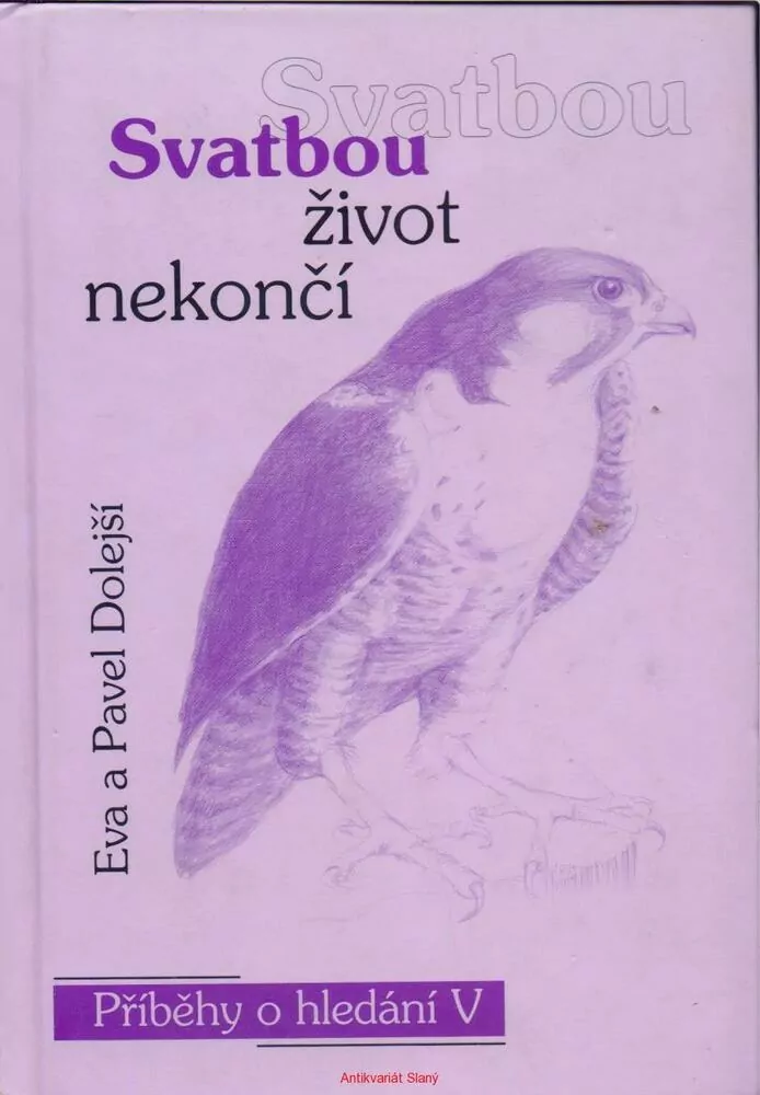 Eva a Pavel Dolejší / SVATBOU ŽIVOT NEKONČÍ