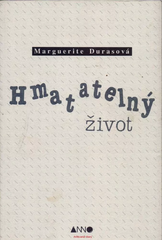 Marguerite Durasová / HMATATELNÝ ŽIVOT