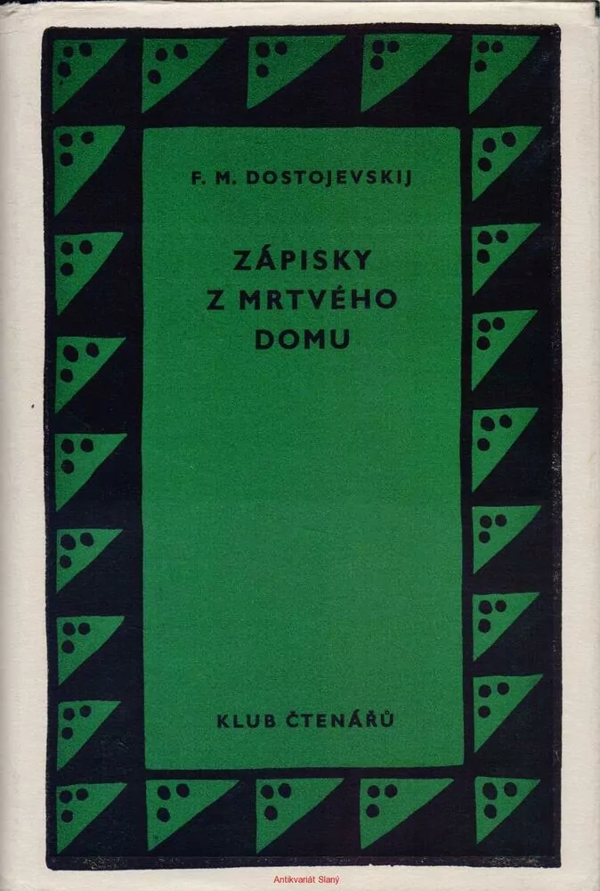 F. M. Dostojevskij / ZÁPISKY Z MRTVÉHO DOMU