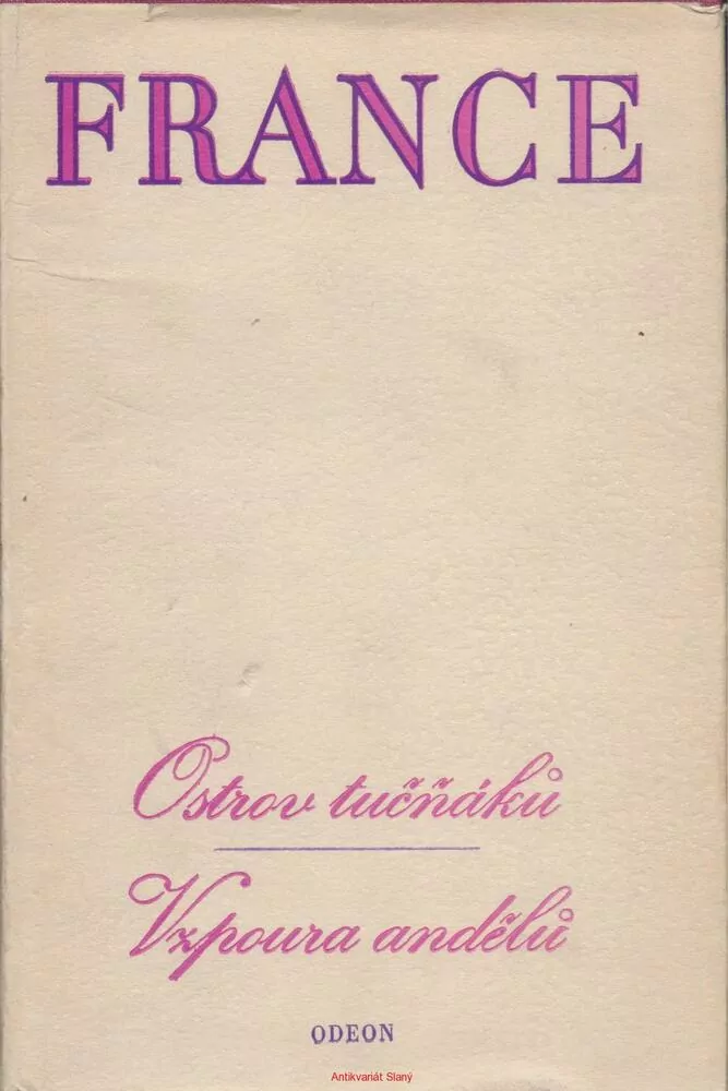 Anatole France / OSTROV TUČŇÁKŮ - VZPOURA ANDĚLŮ