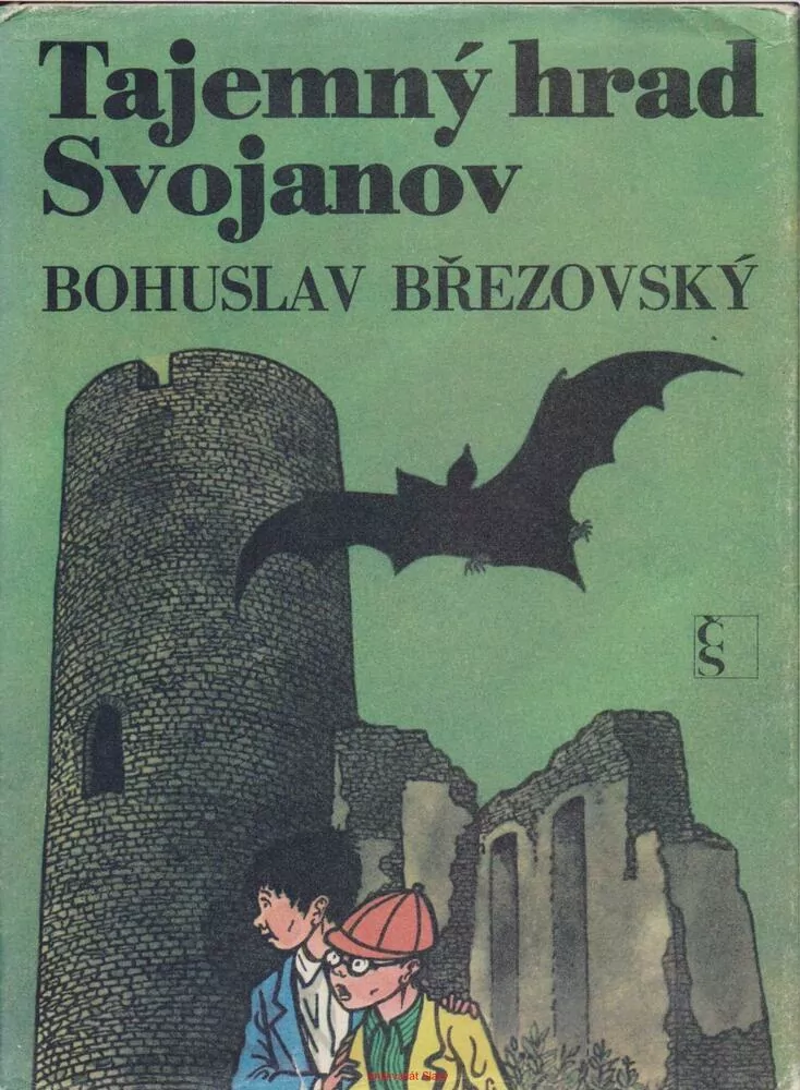 Bohuslav Březovský / TAJEMNÝ HRAD SVOJANOV