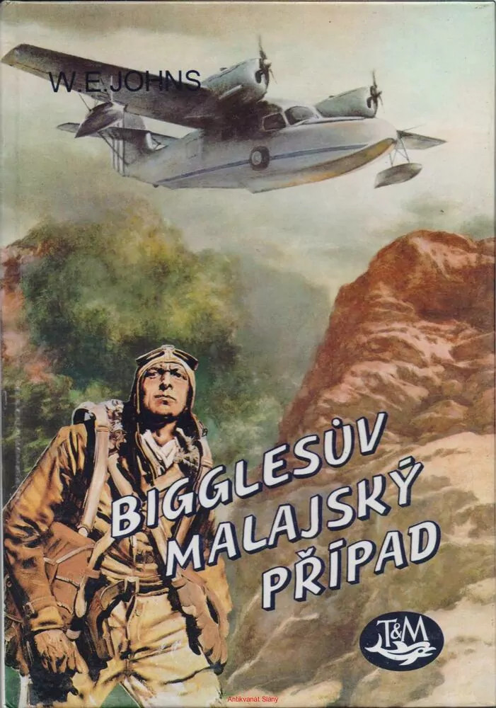 W. E. Johns / BIGGLESŮV MALAJSKÝ PŘÍPAD