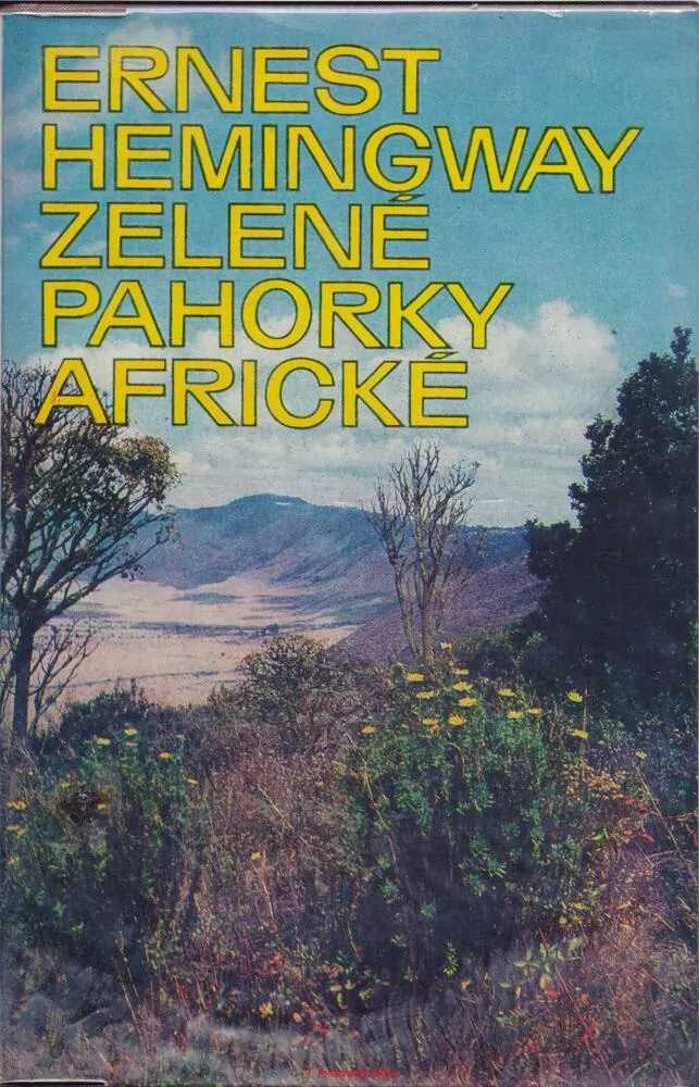 Ernest Hemingway / ZELENÉ PAHORKY AFRICKÉ