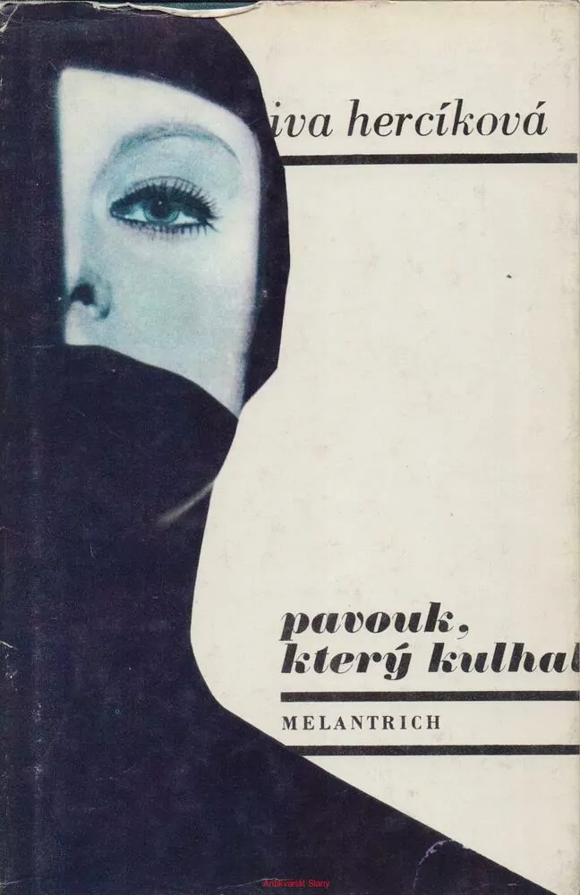 Iva Hercíková / PAVOUK, KTERÝ KULHAL