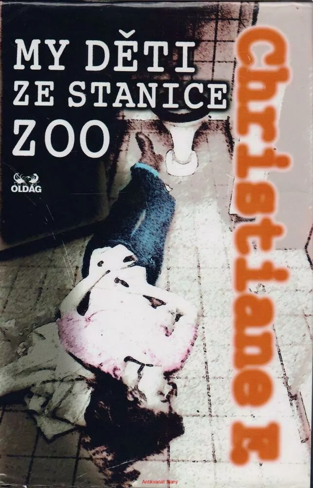 Christiane E. / MY DĚTI ZE STANICE ZOO