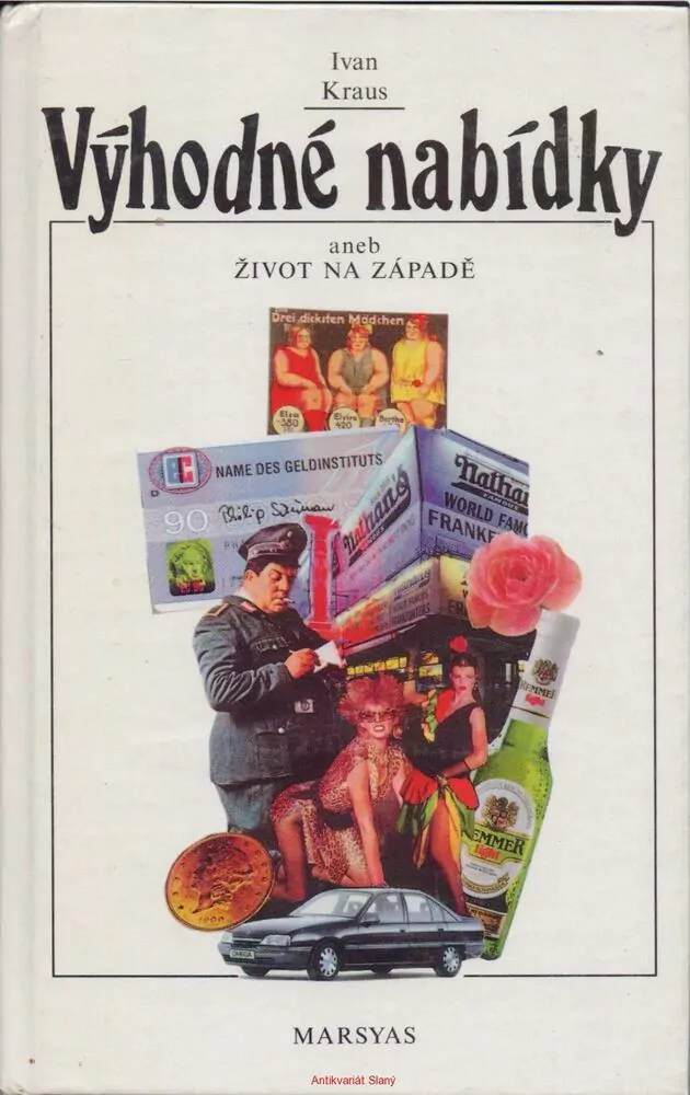Ivan Kraus / VÝHODNÉ NABÍDKY ANEB ŽIVOT NA ZÁPADĚ