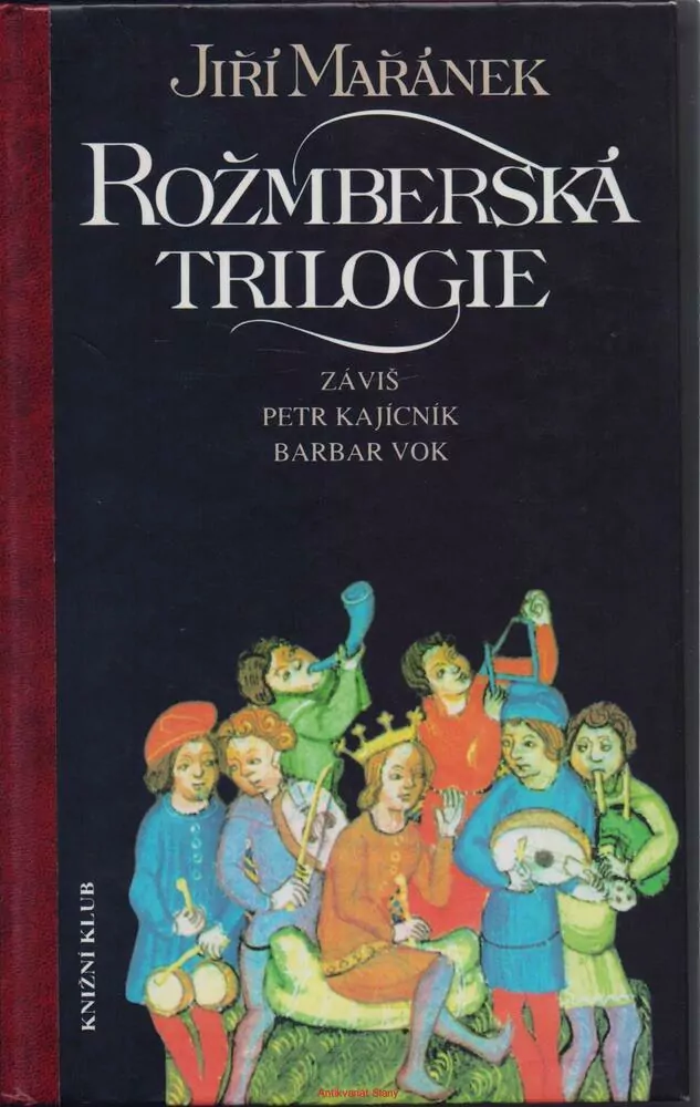 Jiří Mařánek / ROŽMBERSKÁ TRILOGIE