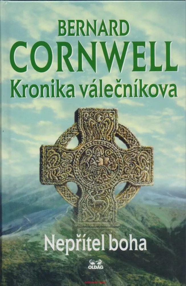 Bernard Cornwell / KRONIKA VÁLEČNÍKOVA - NEPŘÍTEL BOHA