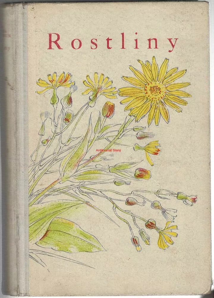 ROSTLINY (Naše příroda v obrazech) svazek I, sestavil Dr.František A.NOVÁK, ilustrace Karel SVOLINSKÝ