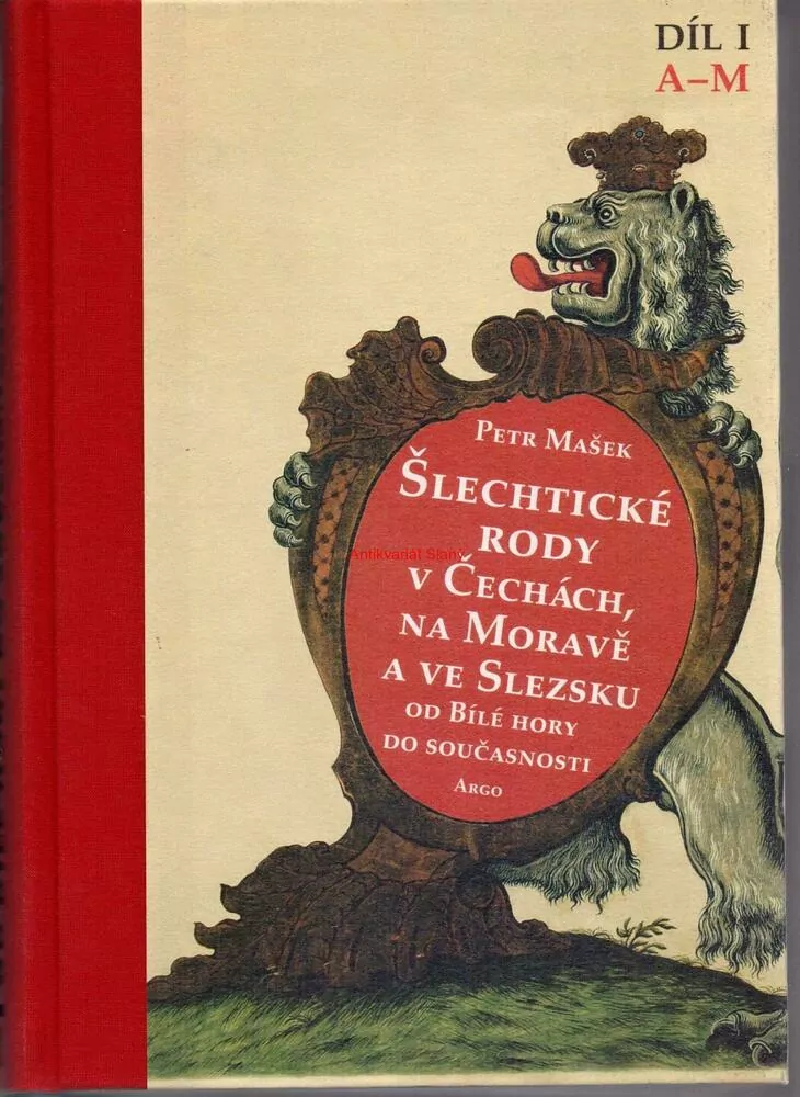 ŠLECHTICKÉ RODY v ČECHÁCH, na MORAVĚ a ve SLEZSKU, od Bílé hory do současnosti,1 díl A-M, Petr MAŠEK