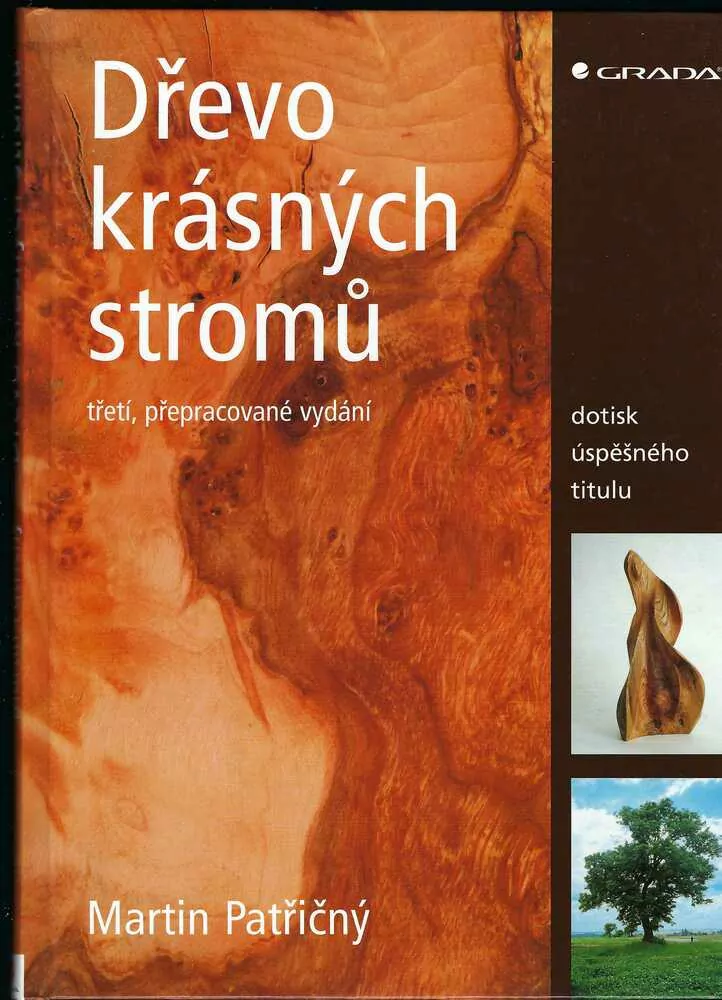 DŘEVO KRÁSNÝCH STROMŮ, Martin PATŘIČNÝ
