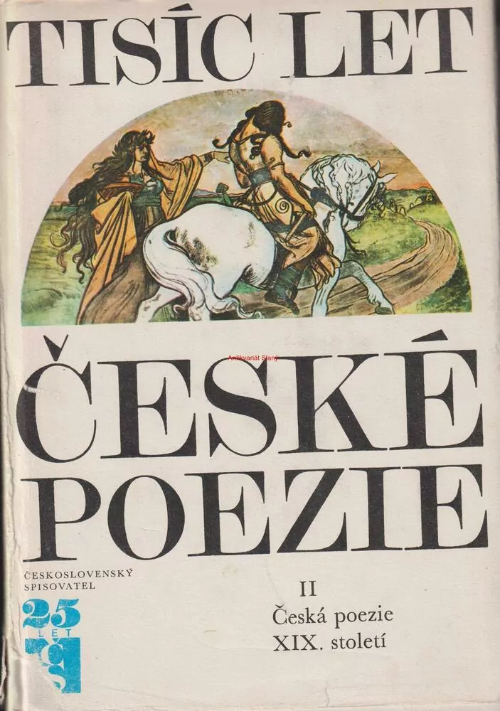 TISÍC LET ČESKÉ POEZIE, II ČESKÁ POEZIE XIX. STOLETÍ - vybral a uspořádal VLADIMÍR FORST